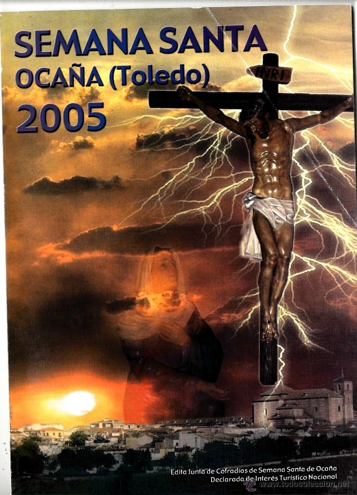 Libros de segunda mano: SEMANA SANTA TOLEDO OCA&Ntilde;A REVISTA SEMANA SANTA A&Ntilde;O 2005