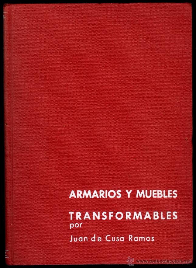 Libros de segunda mano: Armarios y muebles transformables, por Juan de Cusa Ramos. Ediciones CEAC, 1961, 250 pp. - Foto 1