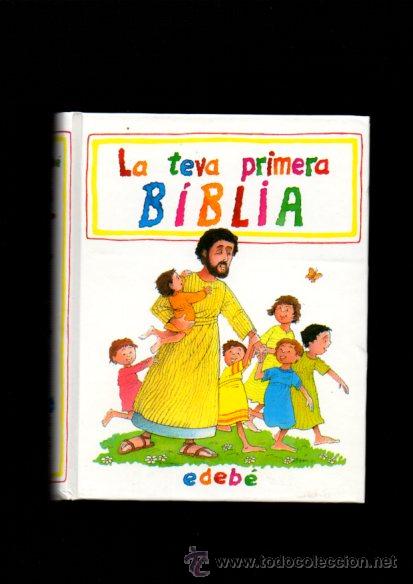 Libros de segunda mano: LA TEVA PRIMERA B&Iacute;BLIA - EDEB&Eacute; 2003 - Foto 1