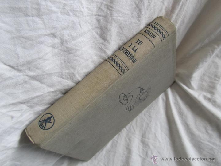 Libros de segunda mano: Tu y la electricidad, E. Rhein 1954 2&ordm; Edici&oacute;n - Foto 3