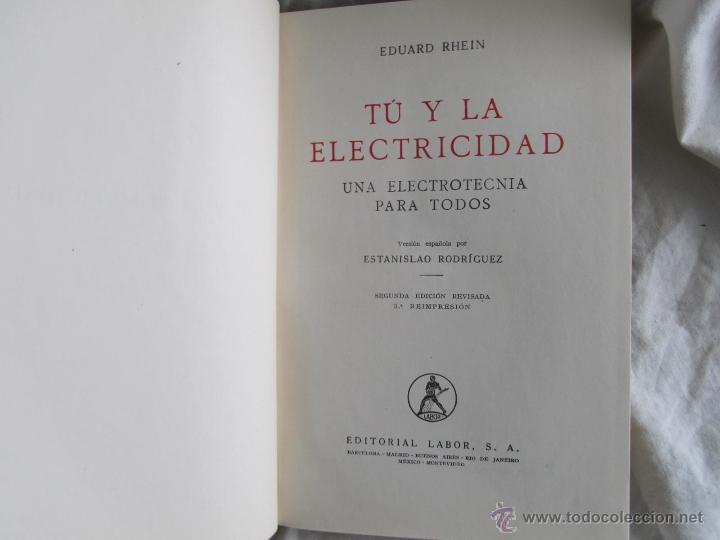 Libros de segunda mano: Tu y la electricidad, E. Rhein 1954 2&ordm; Edici&oacute;n - Foto 6