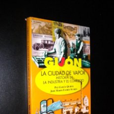 Libros de segunda mano: BIBLIOTECA GIJONESA DEL SIGLO XX / LA CIUDAD DE VAPOR / P. GARCIA QUIROS, J.M. FLORES SUAREZ