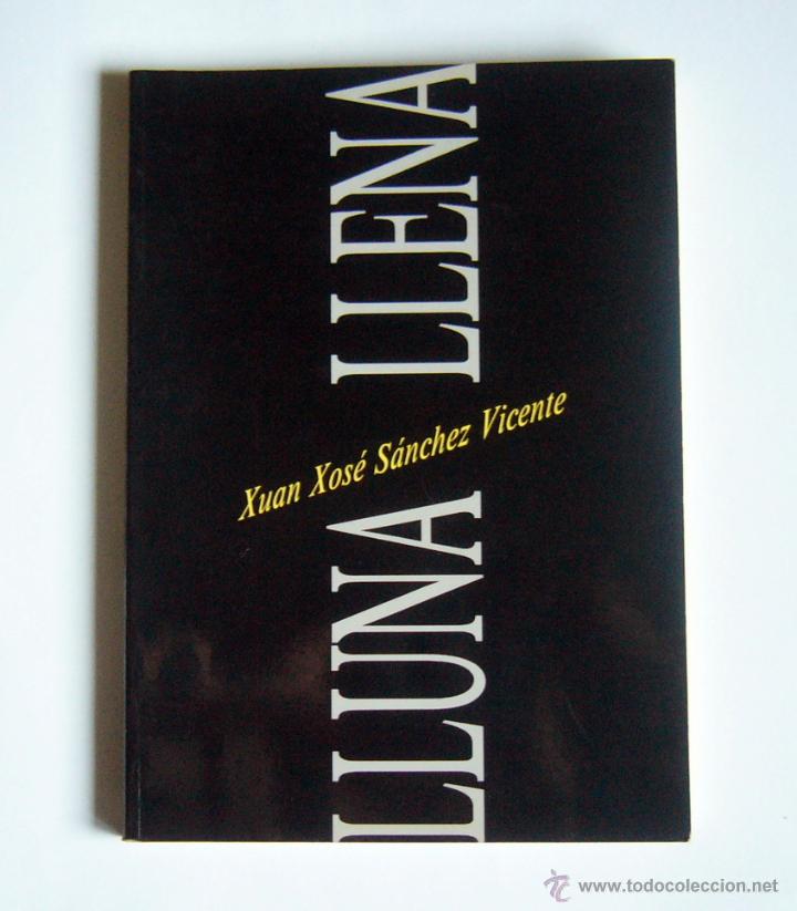 Libros de segunda mano: LLUNA LLENA - XUAN XOSE SANCHEZ VICENTE - Foto 1