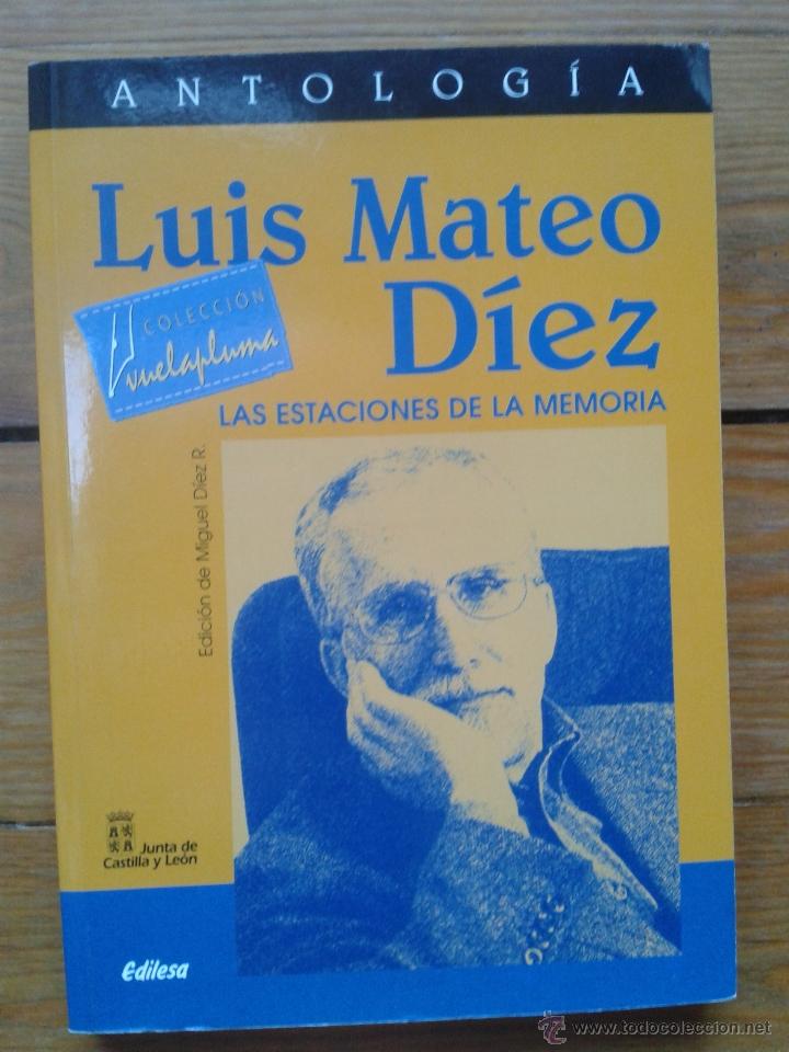 Libros de segunda mano: LAS ESTACIONES DE LA MEMORIA. Luis Mateo D&iacute;ez. - Foto 1