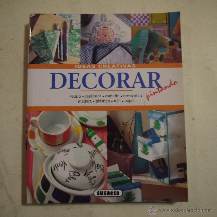 Libros de segunda mano: IDEAS CREATIVAS. DECORAR PINTANDO - SUSAETA EDICIONES - 1999 - Foto 1