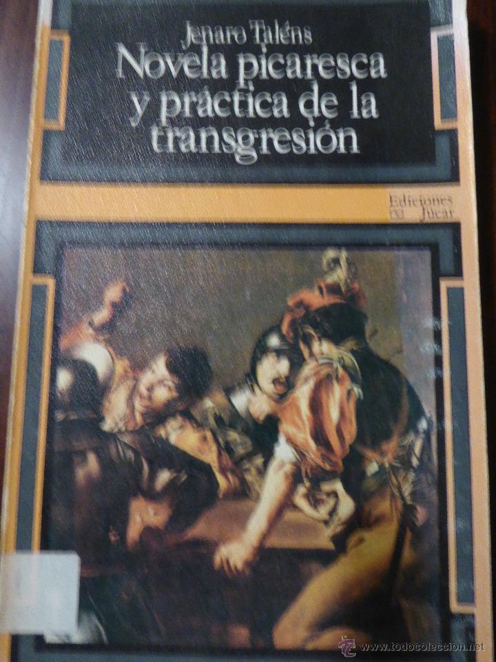 Libros de segunda mano: NOVELA PICARESCA Y PR&Aacute;CTICA DE LA TRANSGRESI&Oacute;N. JENARO TAL&Eacute;NS - Foto 1