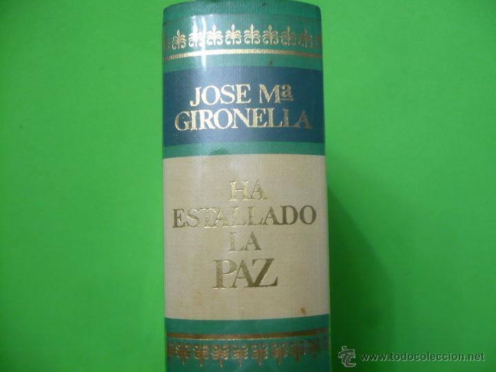 Libros de segunda mano: LIBRO - HA ESTALLADO LA PAZ - JOS&Eacute; M&ordf; GIRONELLA - Foto 3