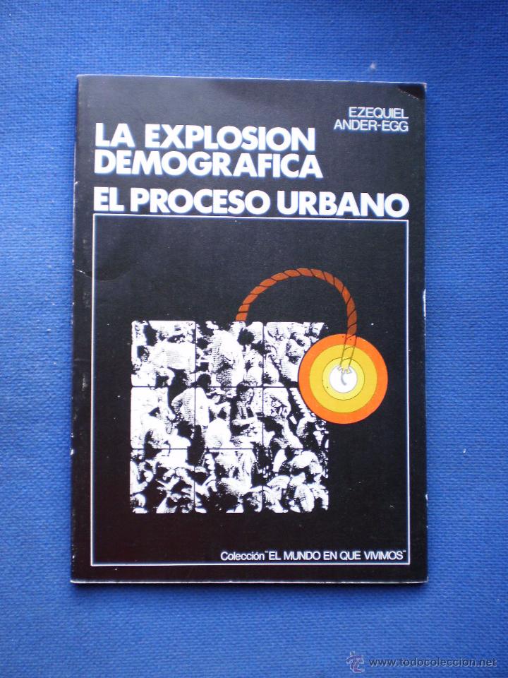 Libros de segunda mano: LA EXPLOSION DEMOGRAFICA. EL PROCESO URBANO - Foto 1