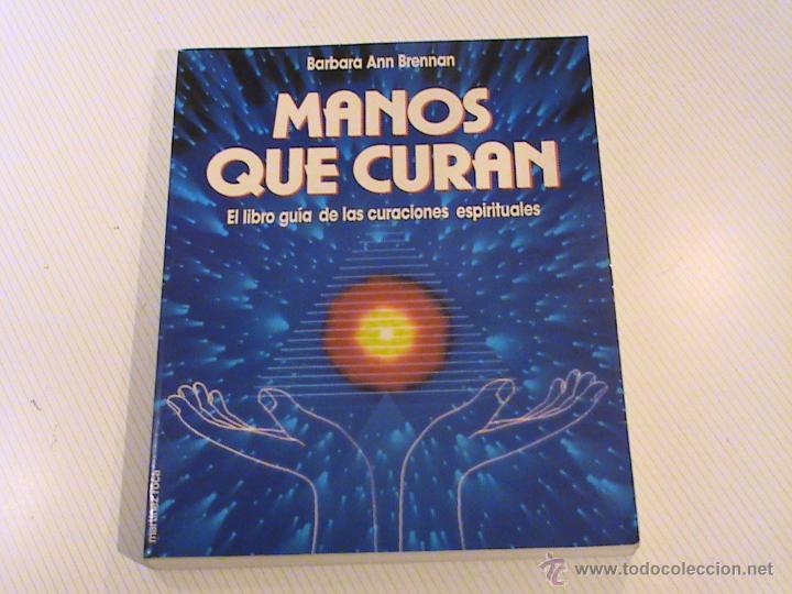 manos que curan el libro guia de las curaciones - Comprar en