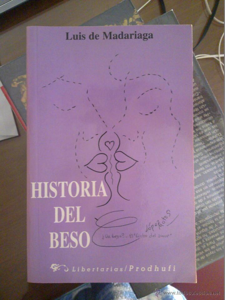 Libros de segunda mano: Historia del beso - Luis de Madariaga - Foto 1