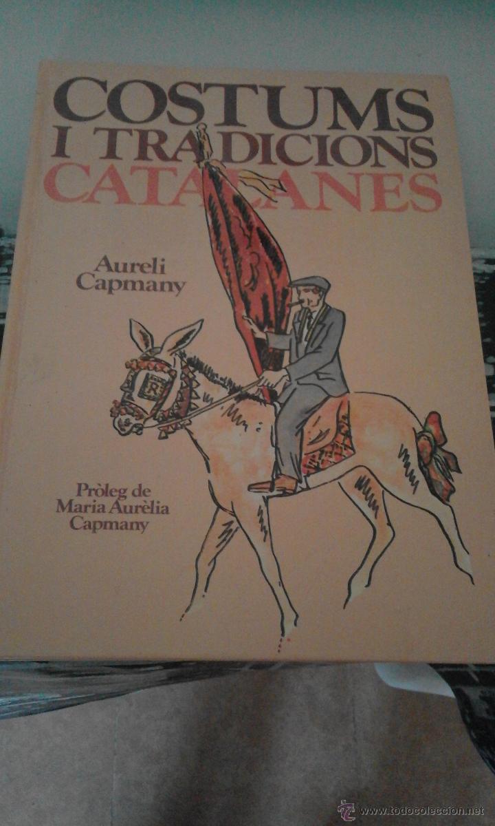 Libros de segunda mano: Costums i tradicions catalanes - Aureli Capmany - Foto 1