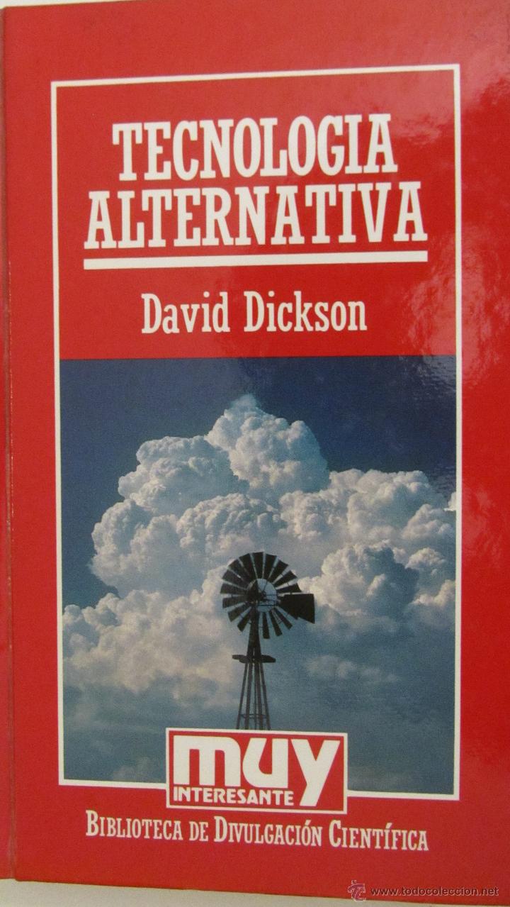 Libros de segunda mano: TECNOLOG&Iacute;A ALTERNATIVA DE DAVID DICKSON (ORBIS) - Foto 1