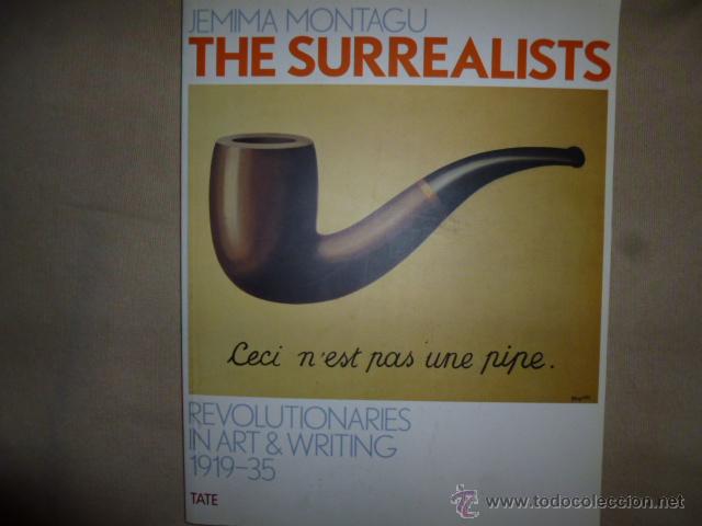 Gebrauchte B&uuml;cher: The Surrealists: Revolutionaries in Art and Writing 1919-35 Jemima Montagu