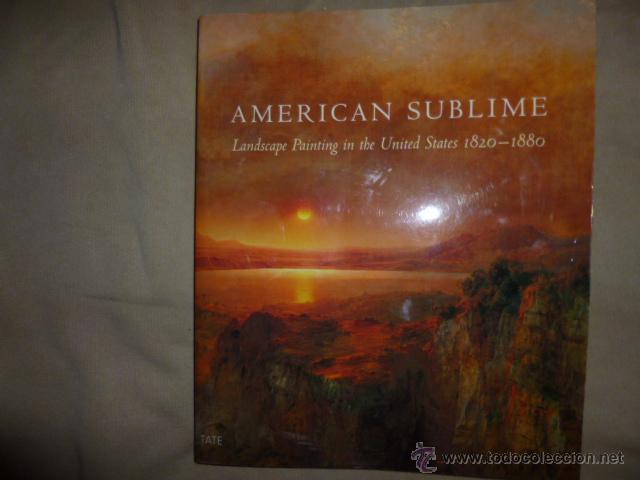 Gebrauchte B&uuml;cher: American Sublime: Landscape Painting in the United States, 1820-1880 Barringer, Tim, Wilton, Andrew