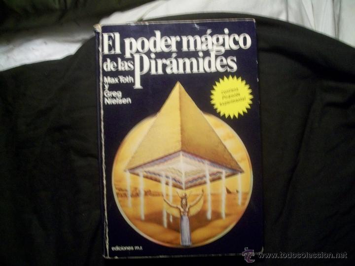 Libros de segunda mano: EL PODER M&Aacute;GICO DE LAS PIR&Aacute;MIDES - MAX TOTH. GREG NIELSEN - Foto 1