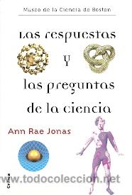 Libros de segunda mano: LAS RESPUESTAS Y LAS PREGUNTAS DE LA CIENCIA - ANN RAE JONAS - Foto 1