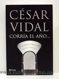 Libros de segunda mano: corria el a&ntilde;o, cesar vidal, - Foto 1
