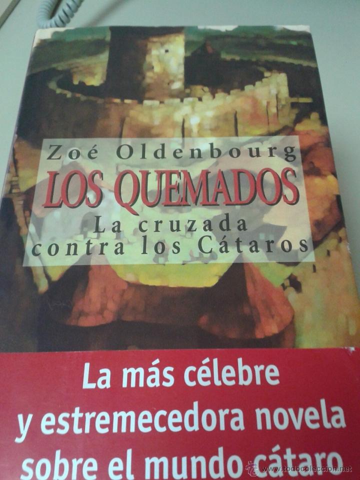 Libros de segunda mano: LOS QUEMADOS . ZO&Eacute; OLDENBOURG - Foto 1