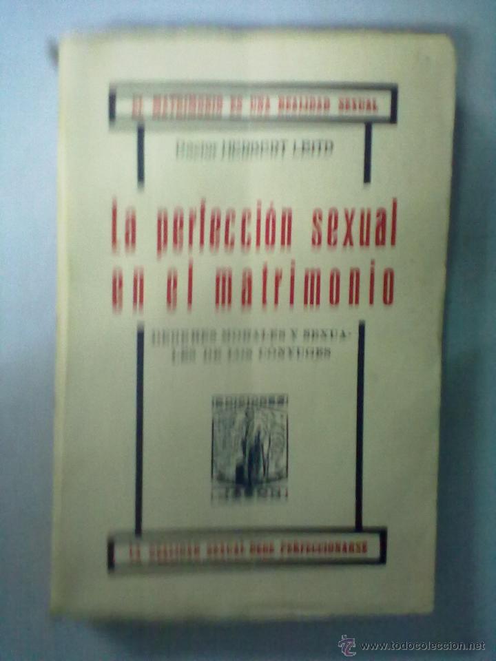 Gebrauchte B&uuml;cher: DOCTOR HERBERT LEITD LA PERFECCION SEXUAL EN EL MATRIMONIO