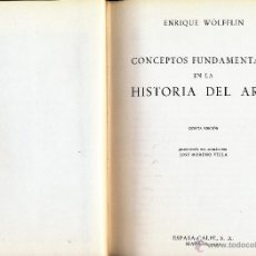 Libros de segunda mano: ENRIQUE WOLFFLIN, CONCEPTOS FUNDAMENTALES DE LA HISTORIA DEL ARTE, MADRID, ESPASA CALPE, 1970. Lote 53341171