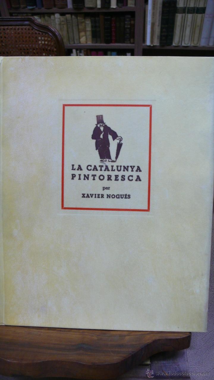 Libros de segunda mano: LA CATALUNYA PINTORESCA. NOGU&Eacute;S, Xavier. - Foto 2