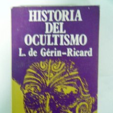 Libros de segunda mano: L. DE GERIN-RICARD, HISTORIA DEL OCULTISMO.. Lote 53384089