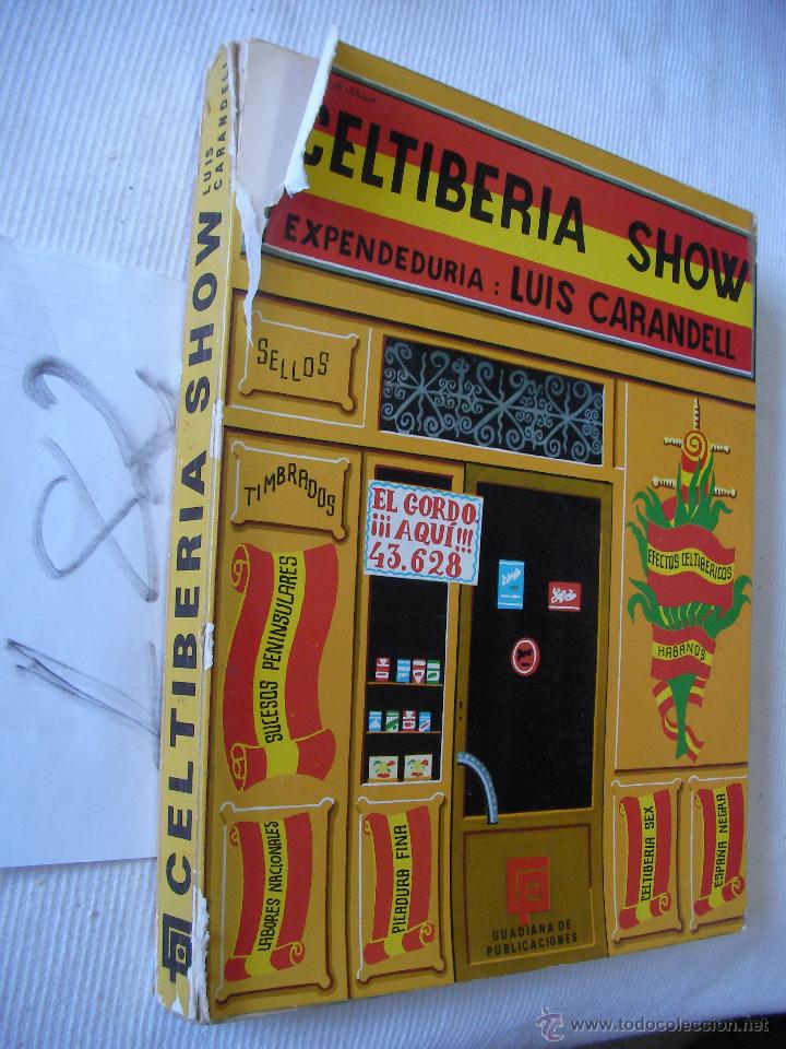 Libros de segunda mano: CELTIBERIA SHOW - LUIS CARANDELL - Foto 1