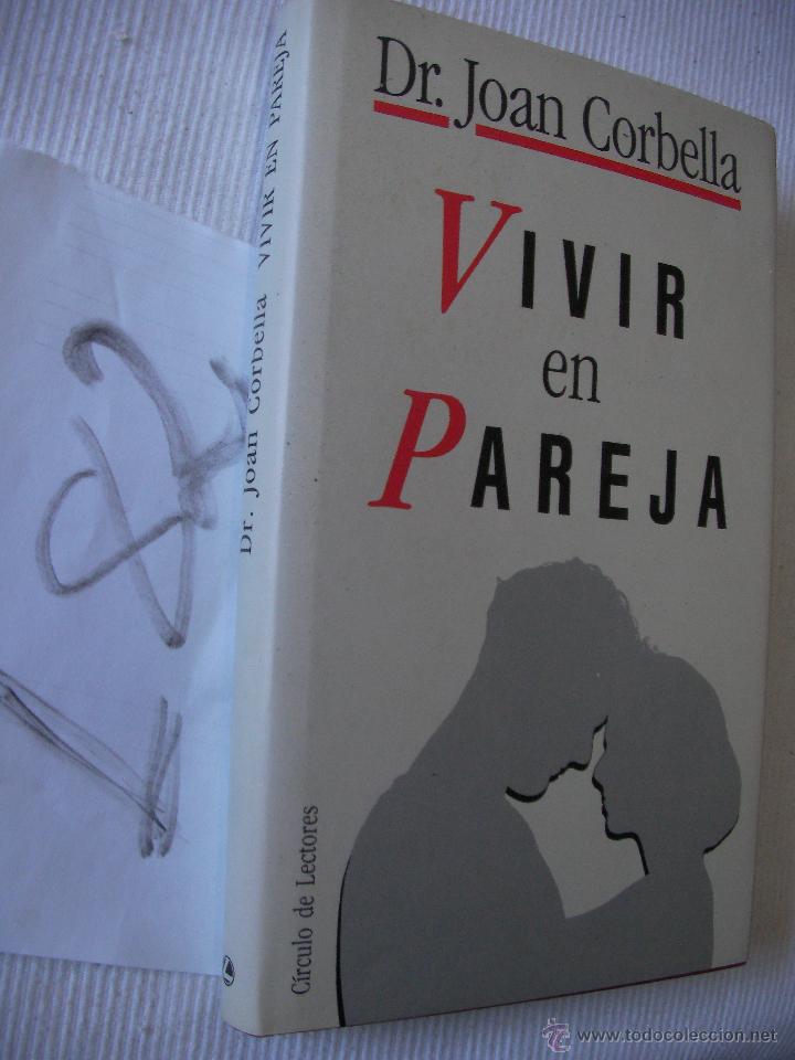 Libros de segunda mano: VIVIR EN PAREJA - DR. JOAN CORBELLA - Foto 1