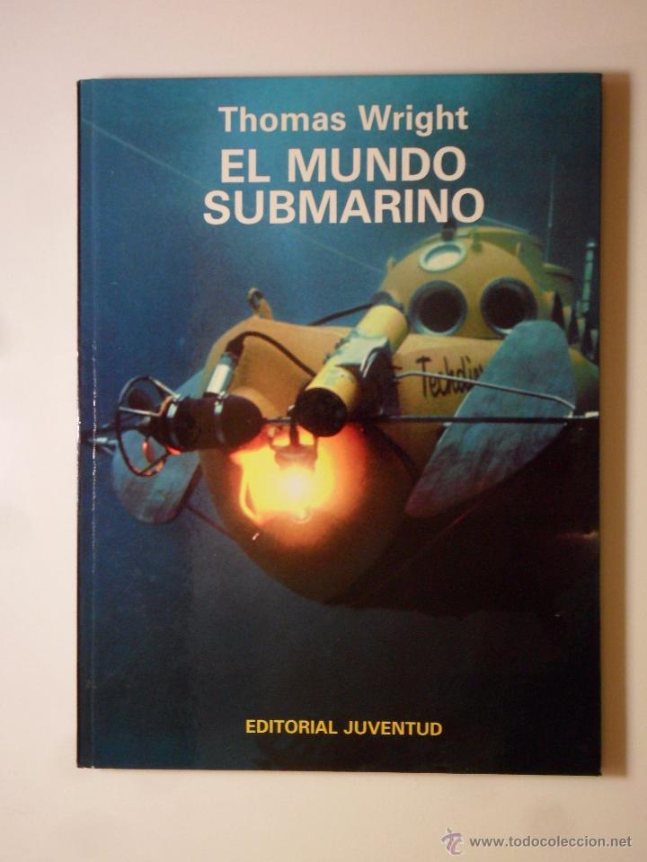 Libros de segunda mano: El mundo submarino - Thomas Wright - Ed. Juventud - 1986 - Foto 1