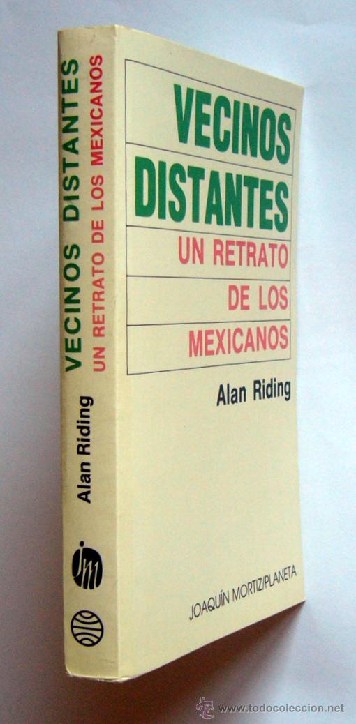 Libros de segunda mano: VECINOS DISTANTES - UN RETRATO DE LOS MEXICANOS - ALAN RIDING - Foto 2