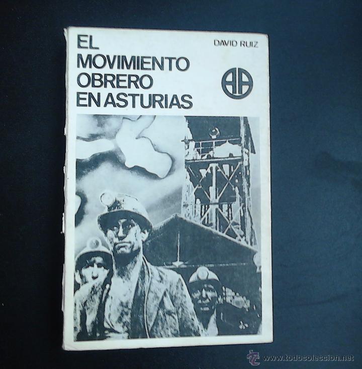 Libros de segunda mano: EL MOVIMIENTO OBRERO EN ASTURIAS DAVID RUIZ - Foto 1