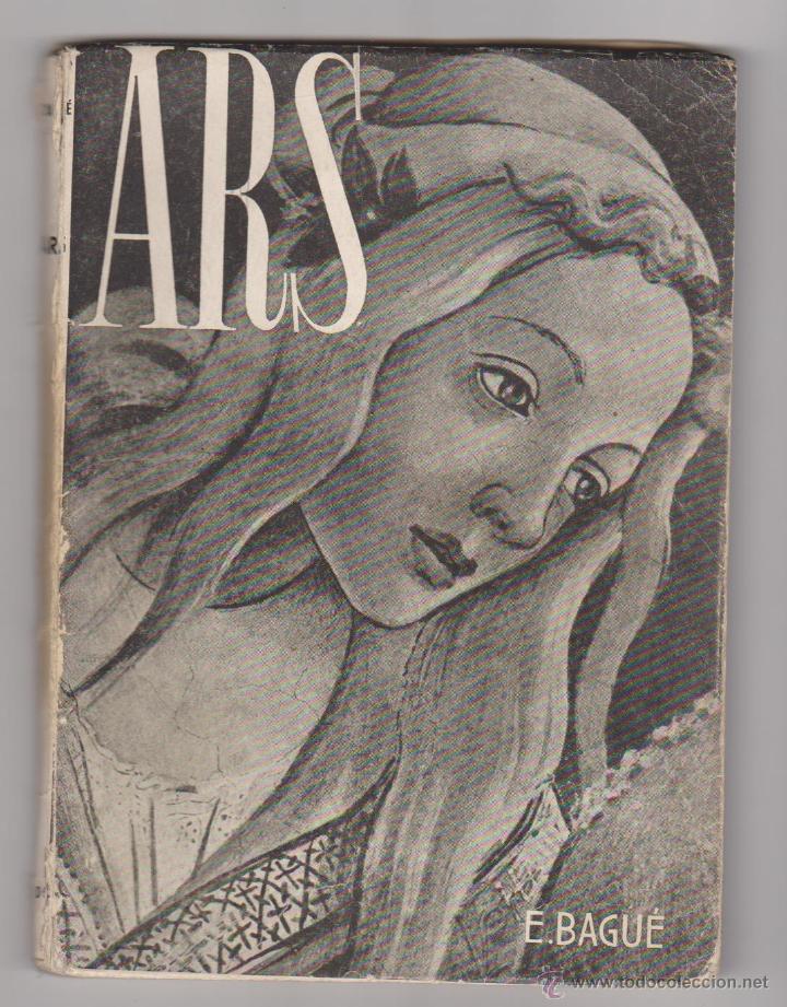 Libros de segunda mano: Ars. (Historia y arte)  E. Bagu&eacute;.  Editorial Teide  1955. - Foto 1