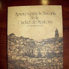 Libros de segunda mano: CRIADO HOYO, MANUEL. APUNTES PARA LA HISTORIA DE LA CIUDAD DE MONTORO . Lote 53494333