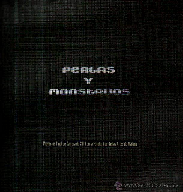 Libros de segunda mano: PERLAS Y MONSTRUOS - PROYECTOS FINAL DE CARRERA DE 2010 EN LA FACULTAD DE BELLAS ARTES DE M&Aacute;LAGA - Foto 1
