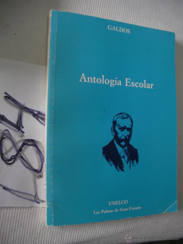 Libros de segunda mano: ANTOLOGIA ESCOLAR - GALDOS - Foto 1