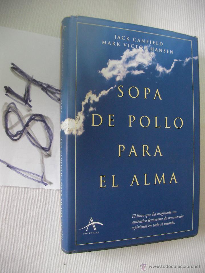 Libros de segunda mano: SOPA DE POLLO PARA EL ALMA - JACK CANFIELD Y MARK VICTOR HANSEN - Foto 1