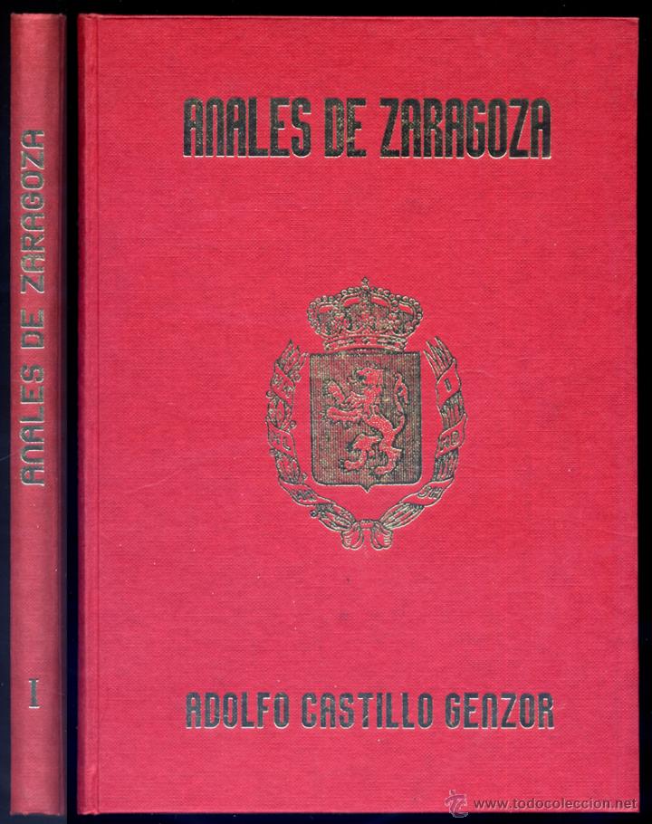 Libros de segunda mano: CASTILLO GENZOR, Adolfo.  Anales de Zaragoza...  1975. - Foto 1