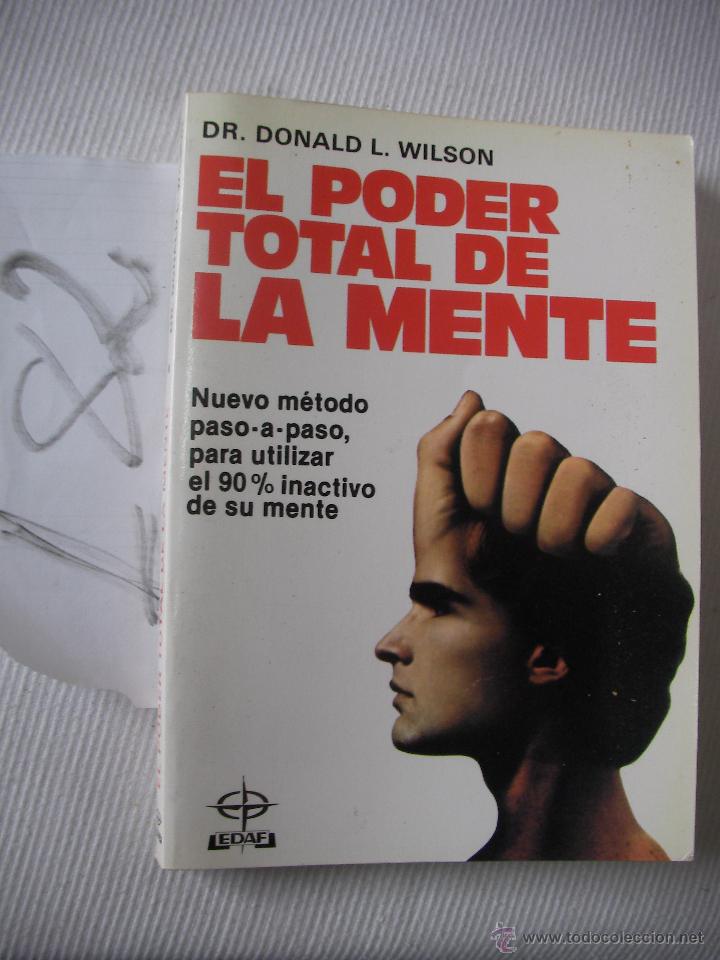 Libros de segunda mano: EL PODER TOTAL DE LA MENTE - DONALD WILSON - Foto 1