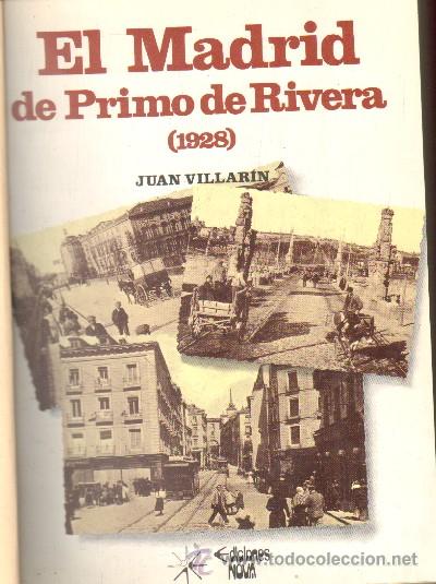 Libros de segunda mano: EL MADRID DE PRIMO DE RIVERA 1928.   A-LMAD-264 - Foto 1