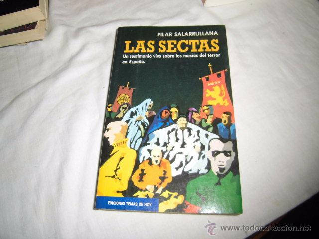 Gebrauchte B&uuml;cher: LAS SECTAS.PILAR SALARRULLANA.UN TESTIMONIO VIVO SOBRE LOS MESIAS DEL TERROR DE ESPA&Ntilde;A