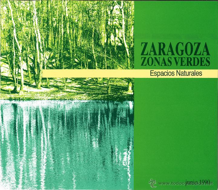 Libros de segunda mano: ZARAGOZA ZONAS VERDES - ESPACIOS NATURALES - Foto 1