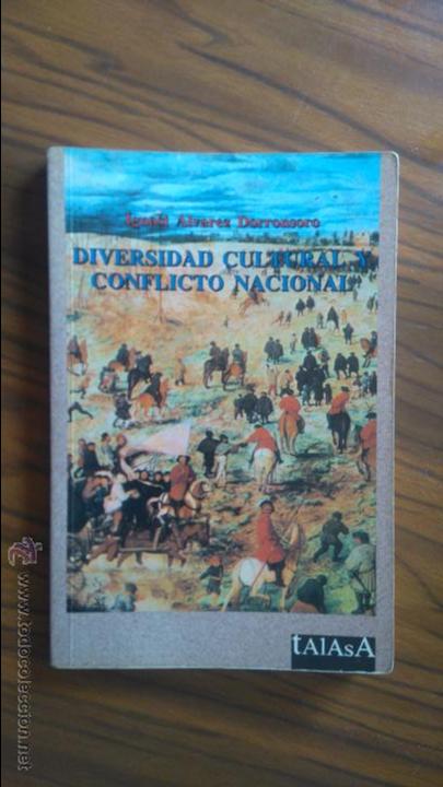 Second hand books: DIVERSIDAD CULTURAL Y CONFLICTO NACIONAL. IGNASI ALVAREZ DORRONSORO. TALASA. 1993 caj. 90