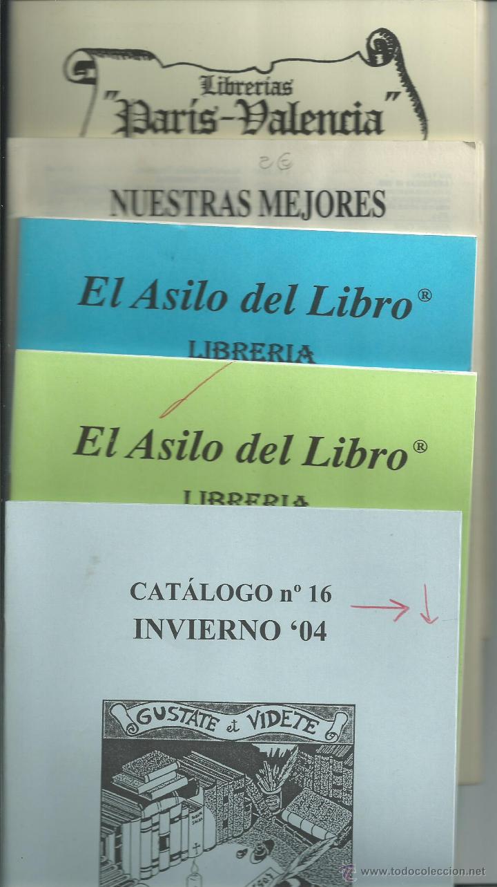 Libros de segunda mano: LOTE 5 CATALOGO LIBROS LIBRO LIBRERIA  DE VALENCIA : AL TOSSAL, EL ASILO DEL LIBRO, , PARIS-VALENCIA