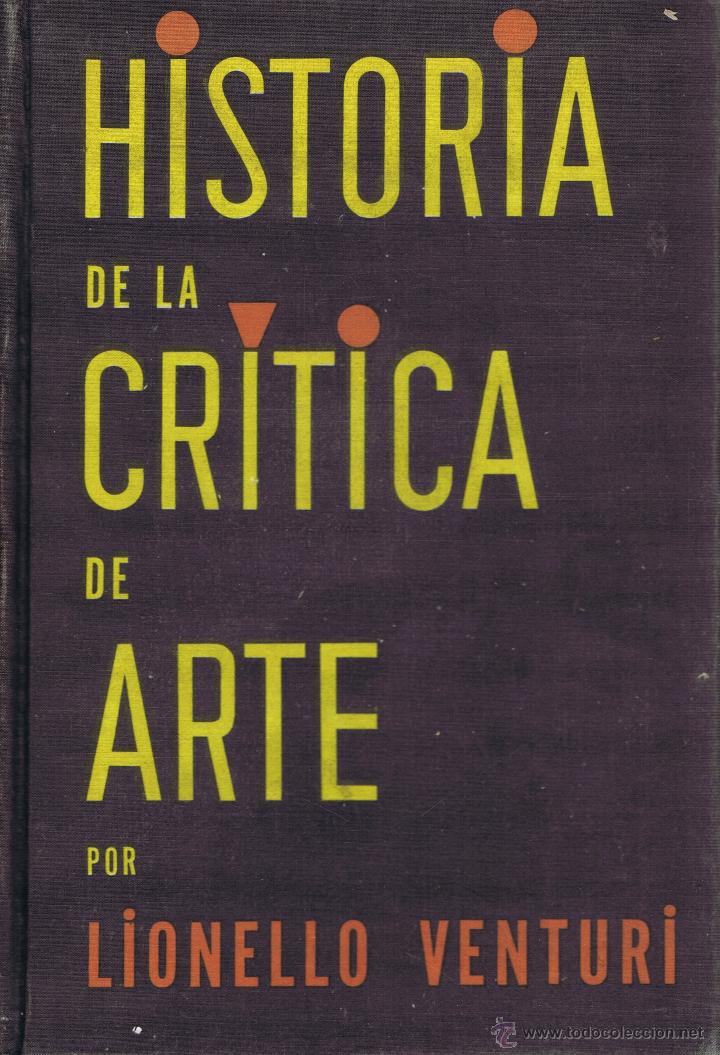  HISTORIA DE LA CRITICA DE ARTE. BUENOS AIRES: POSEIDON, 1949. ILUSTRADA. 17X23.5. CARTONÃ‰. LIBRO. S (Libros de Segunda Mano - Bellas artes, ocio y coleccionismo - Otros)