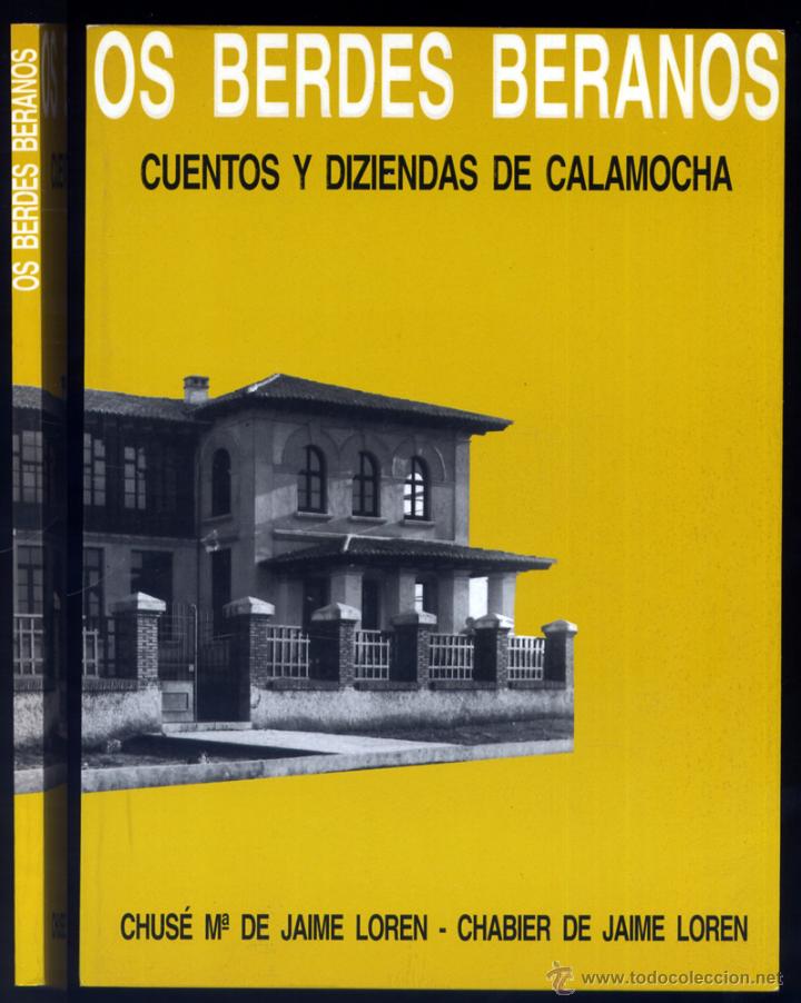 Second hand books: JAIME LOREN, Chus&eacute; M. y Chabier de.  Os berdes beranos. (Cuentos y diziendas de Calamocha).  1993.
