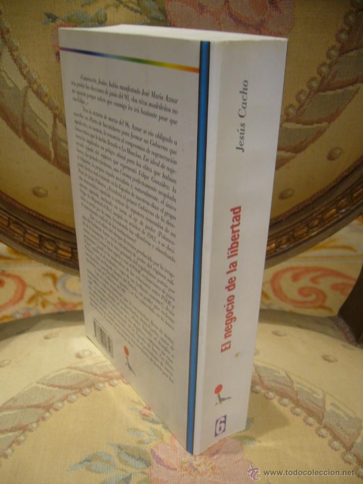 Libros de segunda mano: EL NEGOCIO DE LA LIBERTAD, DE JESUS CACHO. - Foto 2