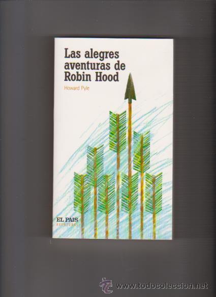 Libros de segunda mano: LAS ALEGRES AVENTURAS DE ROBIN HOOD - HOWARD PYLE - EDITORIAL EL PAIS 2004 - Foto 1