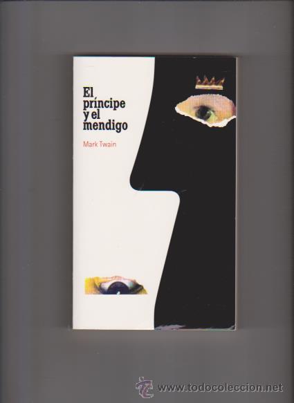 Libros de segunda mano: MARK TWAIN - EL PR&Iacute;NCIPE Y EL MENDIGO - EDITORIAL EL PAIS 2004 - Foto 1