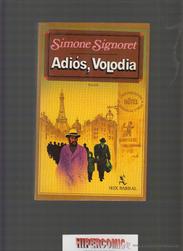 Libros de segunda mano: ADI&Oacute;S, VOLODIA / SIMONE SIGNORET, -ED. SEIX BARRAL - Foto 1