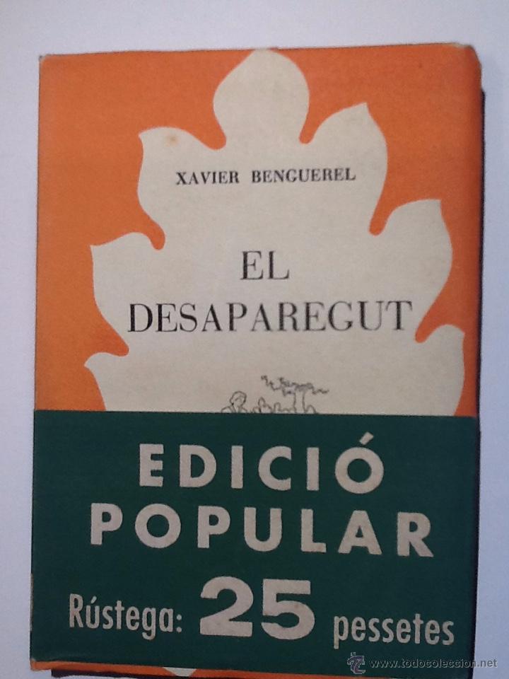 Libros de segunda mano: EL DESAPAREGUT. 1955 . Xavier Benguerel .SELECTA - Foto 1